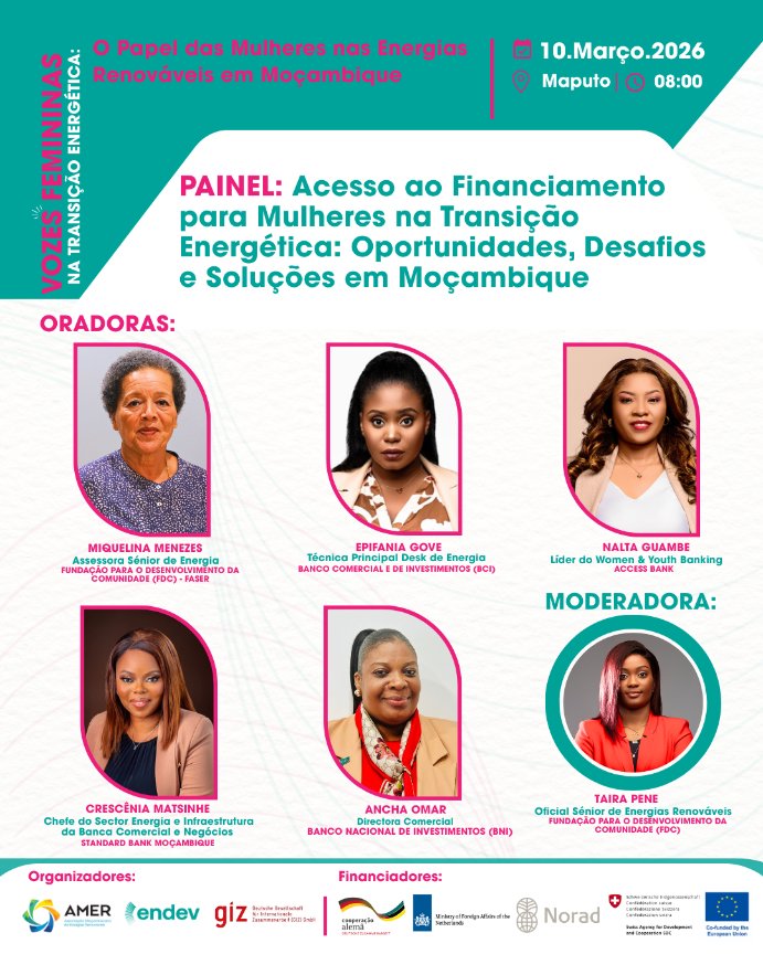 📢 Women’s Voices in the Energy Transition | Financing

Financing is key to accelerating the energy transition in Mozambique. Experts will discuss opportunities, challenges and solutions to mobilize investment in renewable energy.

📍10 Mar | 08h00 | Maputo

#WomenInEnergy