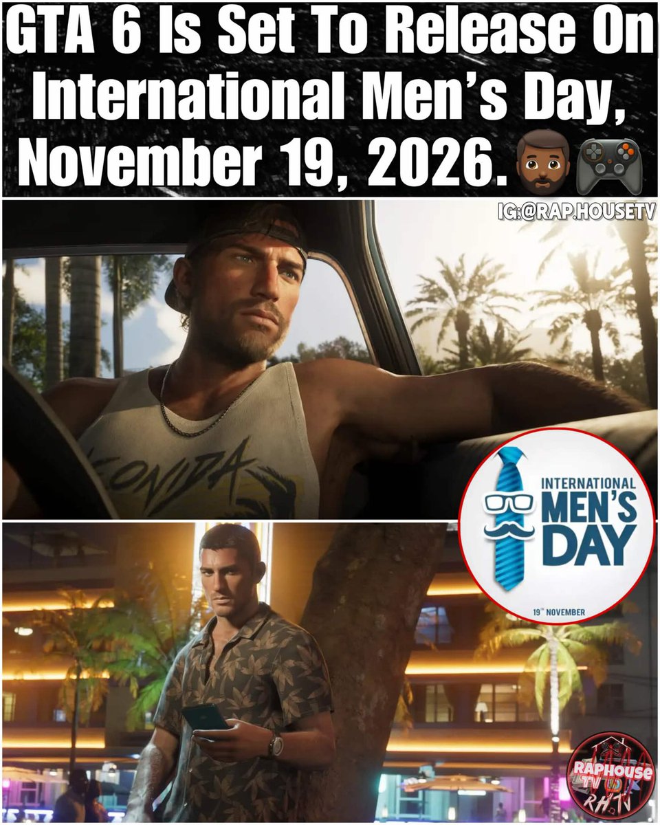raphousetv2's tweet photo. GTA 6 Is Set to be Release Right On International Men’s Day, November 19, 2026. 😳🎮 https://t.co/eQZ749uuT8