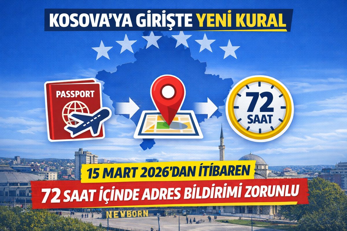 KOSOVA’YA GİDECEK YABANCILAR İÇİN YENİ UYGULAMA 15 MART 2026’DAN İTİBAREN KOSOVA’YA GİRİŞ YAPAN YABANCILARIN, ÜLKEYE GİRDİKTEN SONRA EN GEÇ 72 SAAT İÇİNDE KALACAKLARI ADRESİ RESMİ MAKAMLARA BİLDİRMELERİ GEREKECEK..

Kosova’da 15 Mart 2026 tarihinden itibaren yabancı ülke