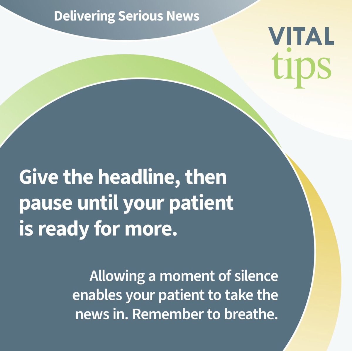 vitaltalk's tweet photo. When delivering serious news, remember:

Give the headline. Then pause.

That moment of silence gives your patient time to absorb what they’ve heard before the conversation continues. https://t.co/y5yyrIUVog