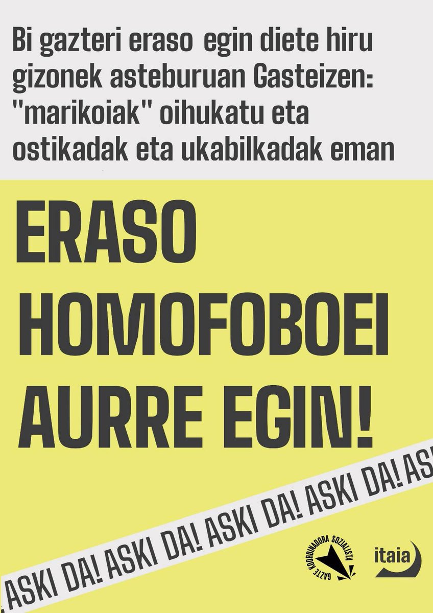 GKS_Gasteiz's tweet photo. ❗❗ERASO HOMOFOBOA GASTEIZEN!

Bi gazteri eraso egin diete hiru gizonek "marikoiak" oihukatu eta ostikadak eta ukabilkadak eman bitartean.

Ezinbestekoa da eraso oro gaitzetsi eta erantzun irmoak ematea, eta horretarako gizarte osoaren inplikazioa beharrezkoa da. https://t.co/ekNx9sNqw3