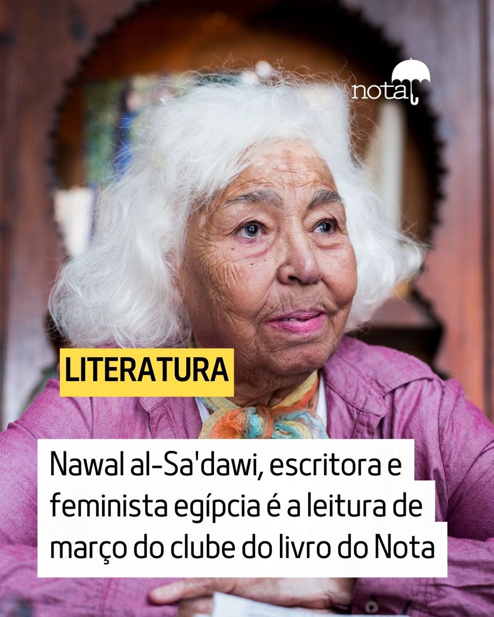 CLUBE DE LEITURA! No mês de março, o clube do livro do Jornal Nota, o "Sonâmbulos, vai viajar para o Egito para ler uma das escritoras mais importantes do século XX.  

Trata-se de Nawal El Saadawi, publicada aqui no Brasil pela <a href="/editoratabla/">Editora Tabla</a>. 

Nawal nasceu em 1931 na cidade de