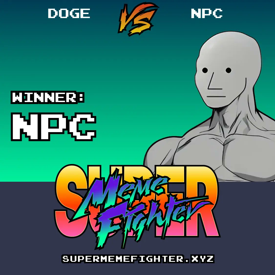 🏆 $NPC takes the victory over $DOGE! 💀

💹 PRICE PERFORMANCE
NPC: +3.0%
DOGE: +2.3%

💬 SOCIAL SCORE
NPC: 0
DOGE: 0

💥 ATTACKS COUNTER
NPC: 0
DOGE: 0

#SuperMemeFighter #P2E #SMF
