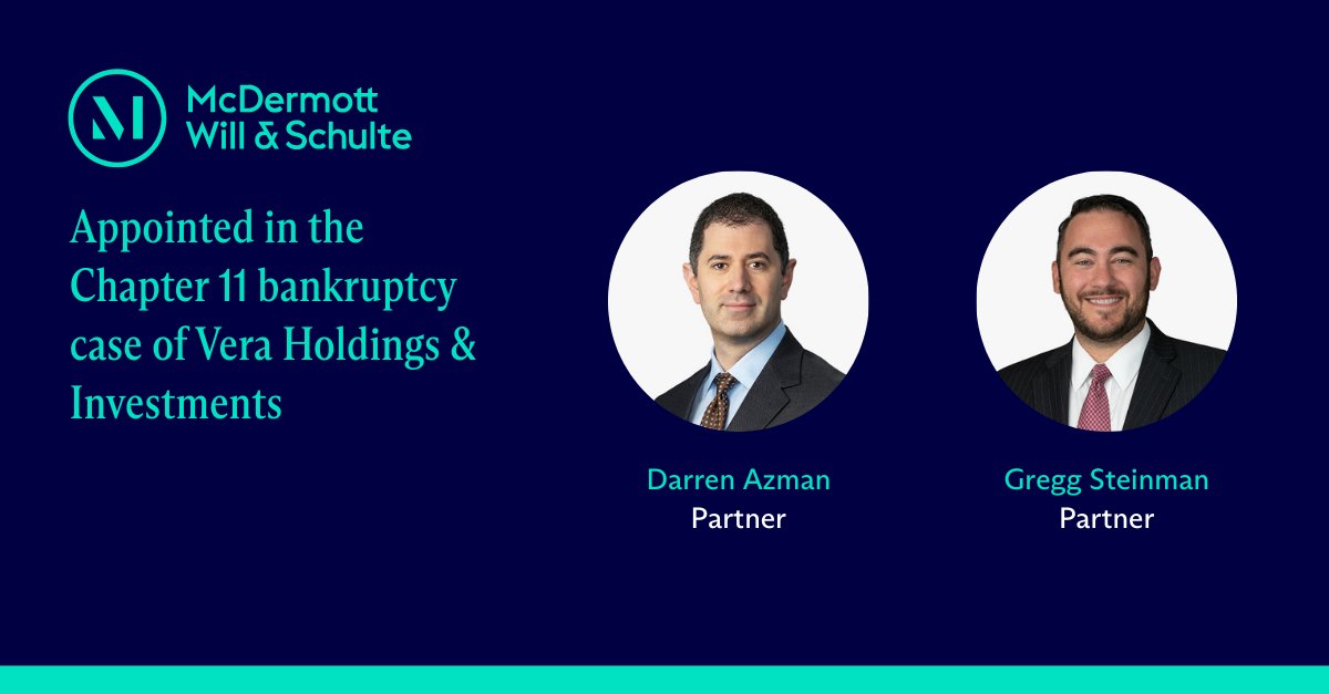 McDermottLaw's tweet photo. We're proud to be selected as counsel to the Official Committee of Unsecured Creditors in the chapter 11 bankruptcy case of Vera Holdings &amp; Investments, an online industrial tool and equipment retailer. Leading this engagement are Darren Azman and Gregg Steinman. https://t.co/5wX1rV7BYO