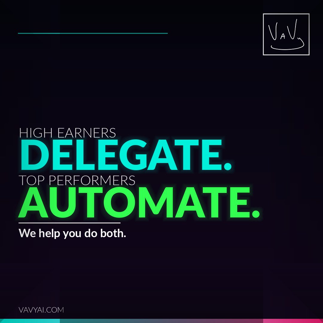 YeaVavy's tweet photo. High earners delegate. Top performers automate. We help you do both.

#vavy #vavyai #ai #lasvegas #vegas https://t.co/yrAcjw7eXT