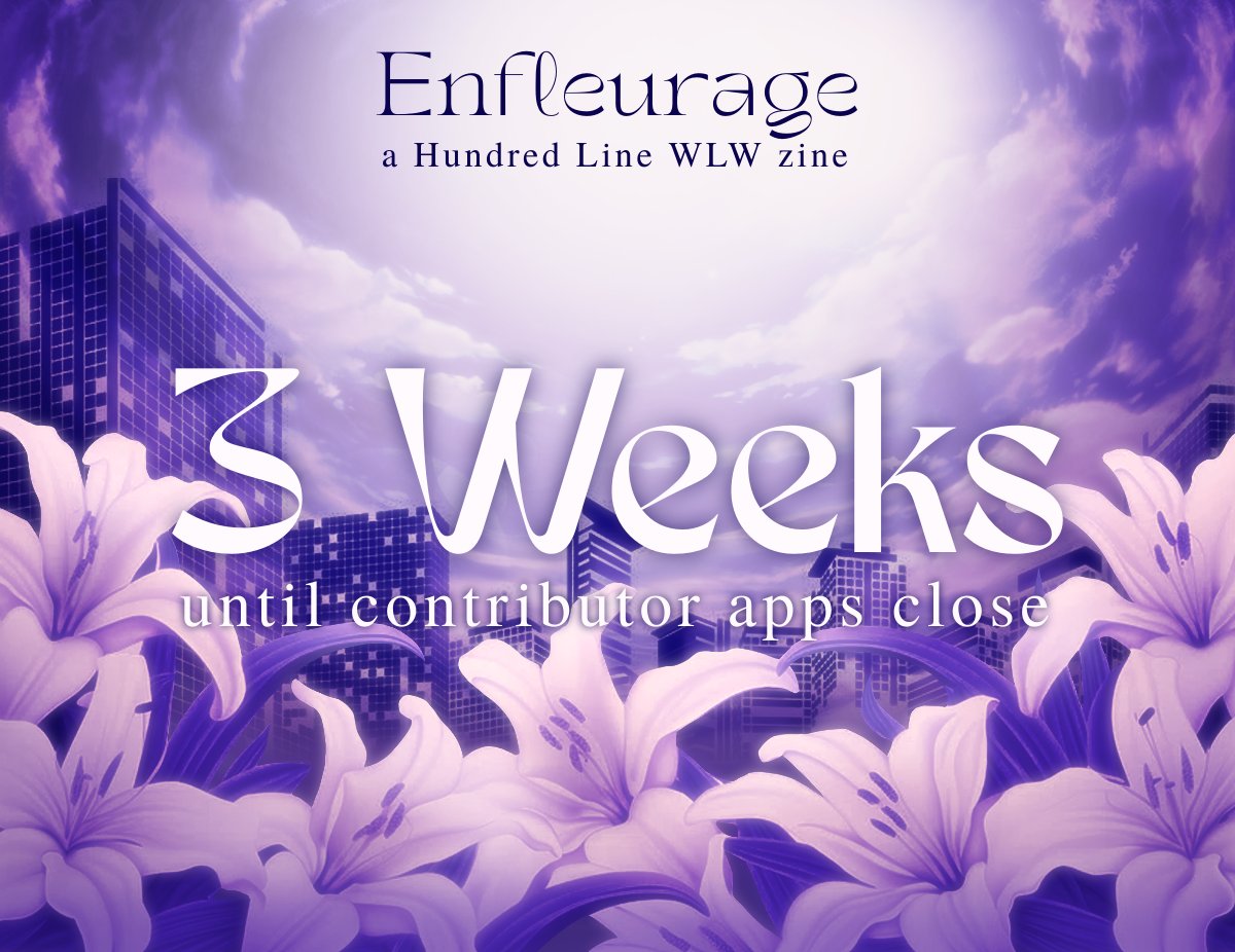 EnfleurageZine's tweet photo. 🛎️CONTRIBUTOR APPLICATIONS: 3 WEEKS LEFT🛎️

 Hello! There is now 3 weeks left of contributor applications for Enfleurage: a Hundred Line WLW zine!

Applications are open until March 30th! 

Link below
⏬⏬ 

#hndr #thl #thllda #hundredline #zine https://t.co/KiJ9kq4zib