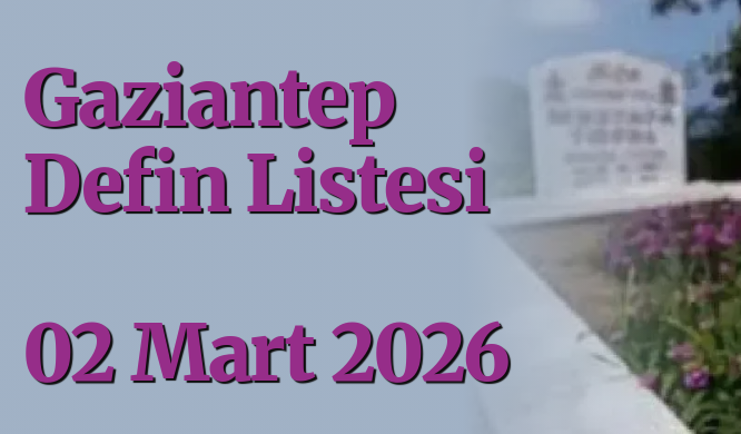gaziantepolusum's tweet image. Gaziantep Defin Listesi 02 Mart 2026 
gaziantepolusum.com/haber/27558363… 

#GaziantepDefinListesi #Vefat #kayip #mekanicennet #Gaziantep #SonDakika #SICAKHABER #gundem #guncel #HABER #GaziantepHaber #sigara #deprem
@GaziantepBeld