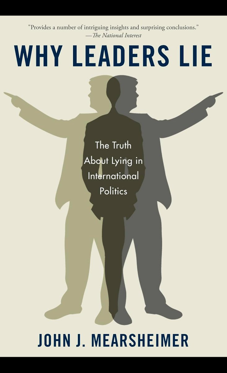 Why Leaders Lie: The Truth about Lying in International Politics
John J. Mearsheimer, Oxford Univ Pr, 2013
PDF 🎯
archive.org/download/un-wh…
Great talk by Professor  Mearsheimer 
youtube.com/watch?v=VPe5f5…