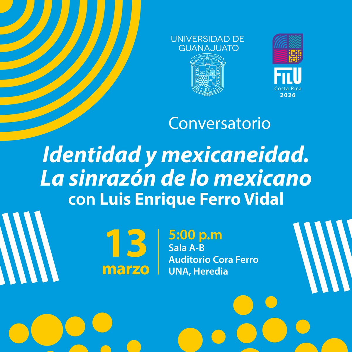 🎖✨ La U de Guanajuato, invitada de honor en la FilU Costa Rica 2026, presentará la charla Identidad y mexicaneidad. La sinrazón de lo mexicano, a cargo del doctor Luis Enrique Ferro Vidal.

Actividad gratuita y abierta al público. 

🗣️📖 ¡Nos vemos en Heredia!