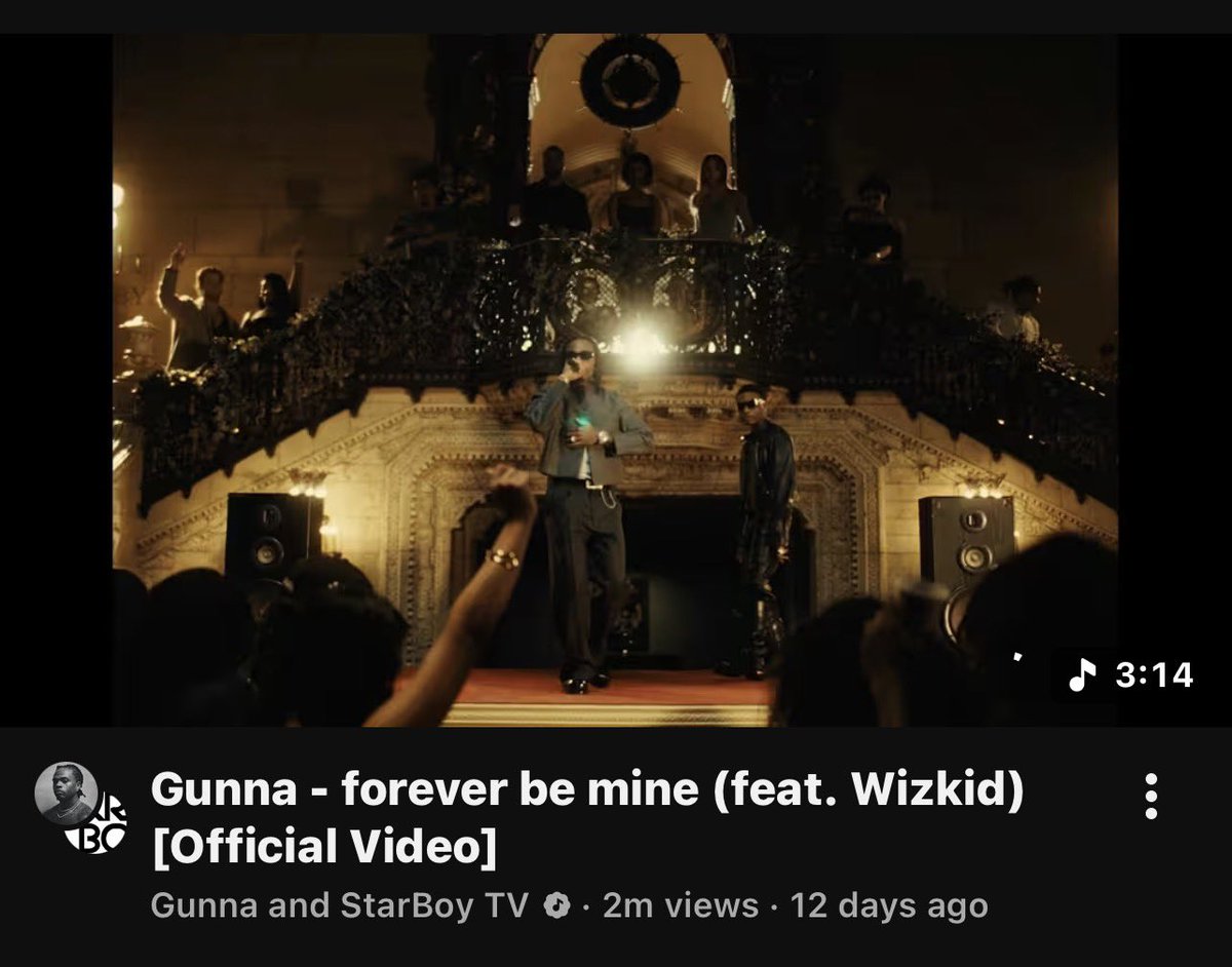 Gunna ft. Wizkid — “forever be mine” [Official Video] has surpassed 2M views on YouTube.