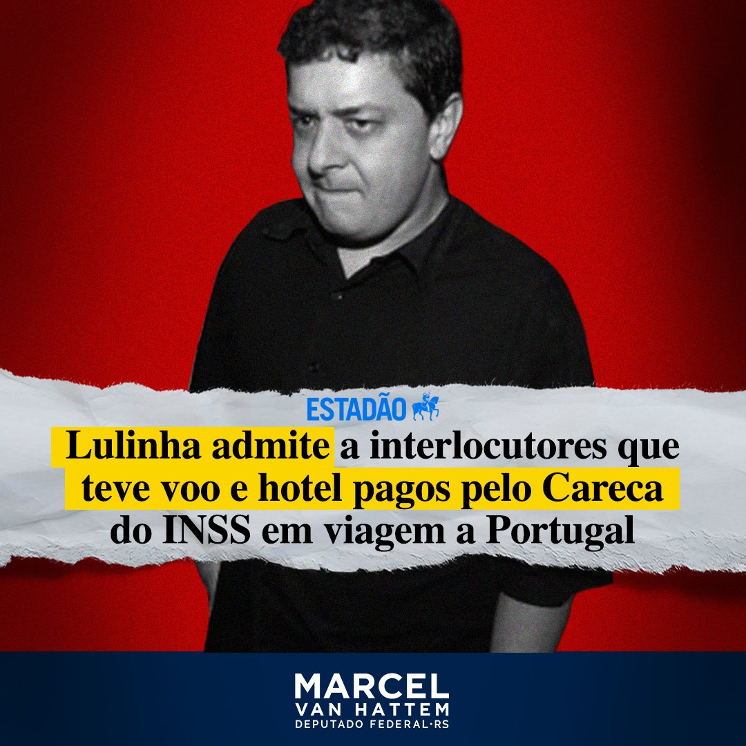 marcelvanhattem's tweet photo. Agora que o cerco está se fechando e aprovamos a quebra dos sigilos bancário e fiscal de Lulinha, tentam mudar a narrativa. 

Antes, Lulinha negava conhecer o Careca do INSS, aquele que as investigações apontam que lhe pagava uma mesada de R$ 300 mil. Agora, a pessoas próximas, o filho de Lula admite que viajou com o Careca para Portugal e que as passagens aéreas e a hospedagem teriam sido custeadas pelo lobista.

Essa reviravolta, é um claro exemplo de que a CPMI do INSS está no caminho certo e de que vamos desmascarar todos os envolvidos, sejam eles quem forem. 

É o mínimo que podemos fazer pelos aposentados e pensionistas brasileiros que foram roubados.