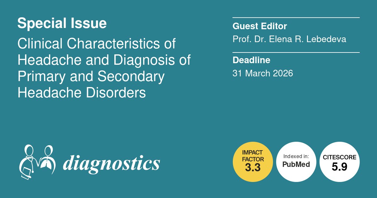 diagnostic_mdpi's tweet image. ⏳🧠 Deadline approaching!

Advancing the clinical understanding of primary &amp;amp; secondary headache disorders—don’t miss the opportunity to contribute.

👩‍⚕️ Guest Editor: Prof. Dr. Elena R. Lebedeva
📅 Deadline: 31 Mar 2026
🔗 mdpi.com/journal/diagno…

#Headache #ClinicalDiagnostics