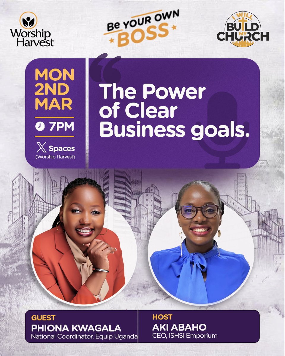 JKusemelerwa's tweet photo. 💼 *BE YOUR OWN BOSS* 

🎯 The Power of Clear Business Goals

Are your business goals clear?

🎙 *Guest* : *Phiona Kwagala* 
 _National Coordinator, Equip Uganda_

📅 Monday, 2nd March
⏰ *7:00 PM*
📍 X Spaces – Worship Harvest

Radio : https://t.co/8ALOkuP5cC https://t.co/OdkIJwEA5e