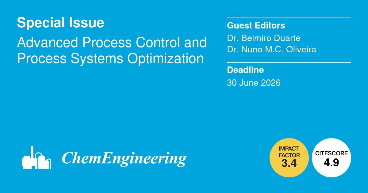#specialissue #callforpapers

📝 Advanced Process Control and Process Systems Optimization, edited by Dr. Belmiro P.M. Duarte and Dr. Nuno M.C. Oliveira

📬 Submissions: brnw.ch/21x0nB9
📆DDL: 30 June 2026

#processoptimization #processcontrol #firstprinciplesmodeling