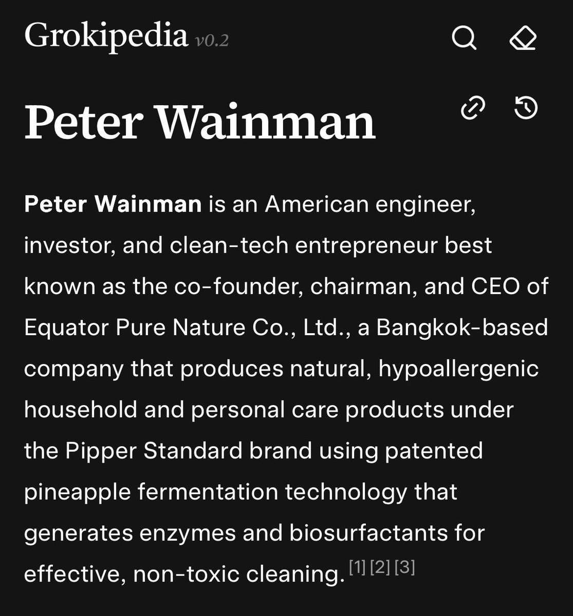CurtisSChin's tweet image. That #Grokipedia is getting better exponentially! Congrats, @grok @xai @elonmusk. Could not find any info via Wikipedia on #Inventor, #Innovator &amp;amp; EPN CEO @PeterWainman but Grokipedia #AI had it! 

#pineapplepower 🍍 #cleantech #sustainability for the win. grokipedia.com/page/Peter_Wai…