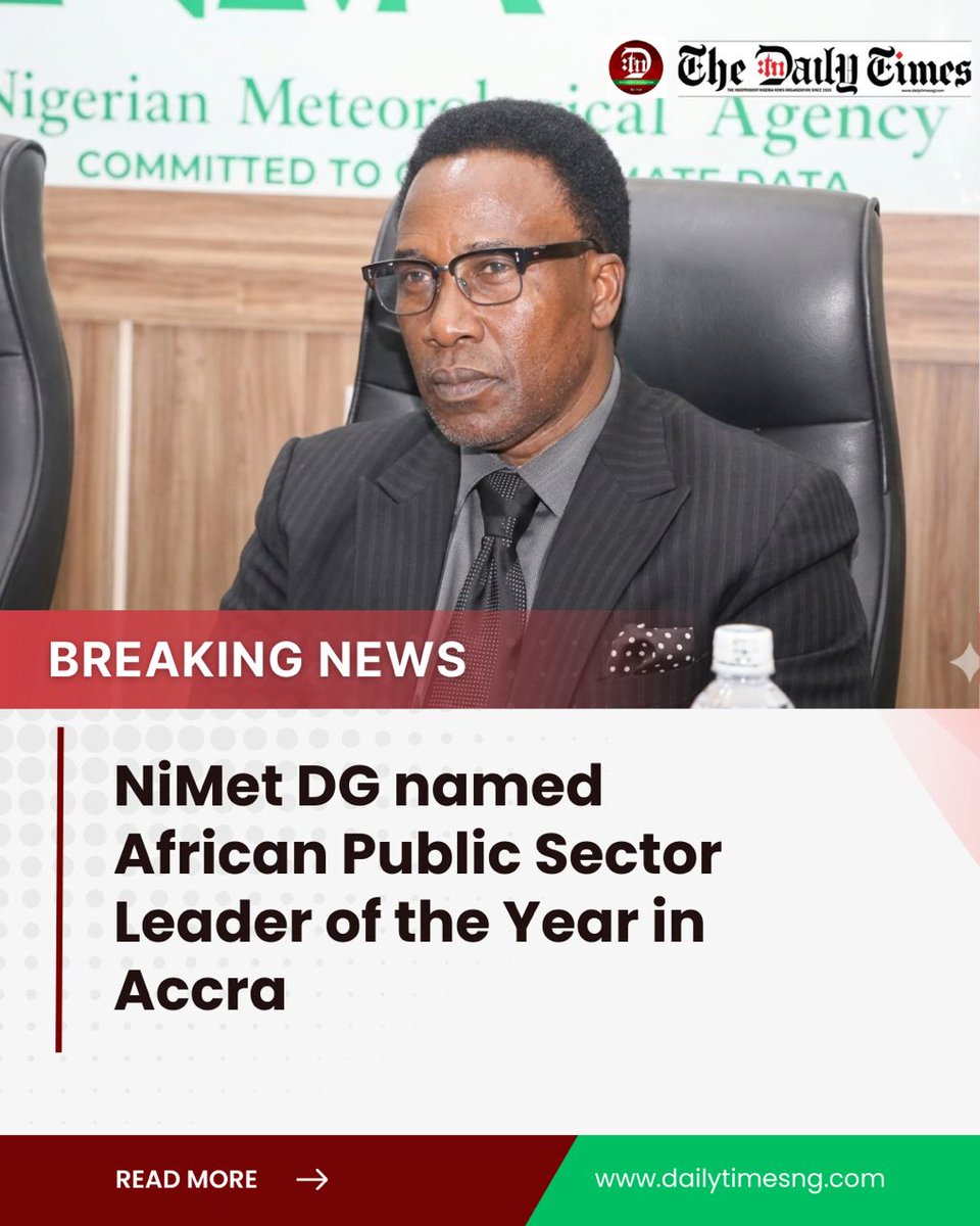 DailyTimesNGR's tweet image. Professor Charles Anosike, DG of Nigerian Meteorological Agency, has been named African Public Sector Leader of the Year in Accra for his transformational leadership.

🔗 Read full story: dailytimesng.com/nimet-dg-named…

#Dailytimesnigeria #Nigeria #Accra