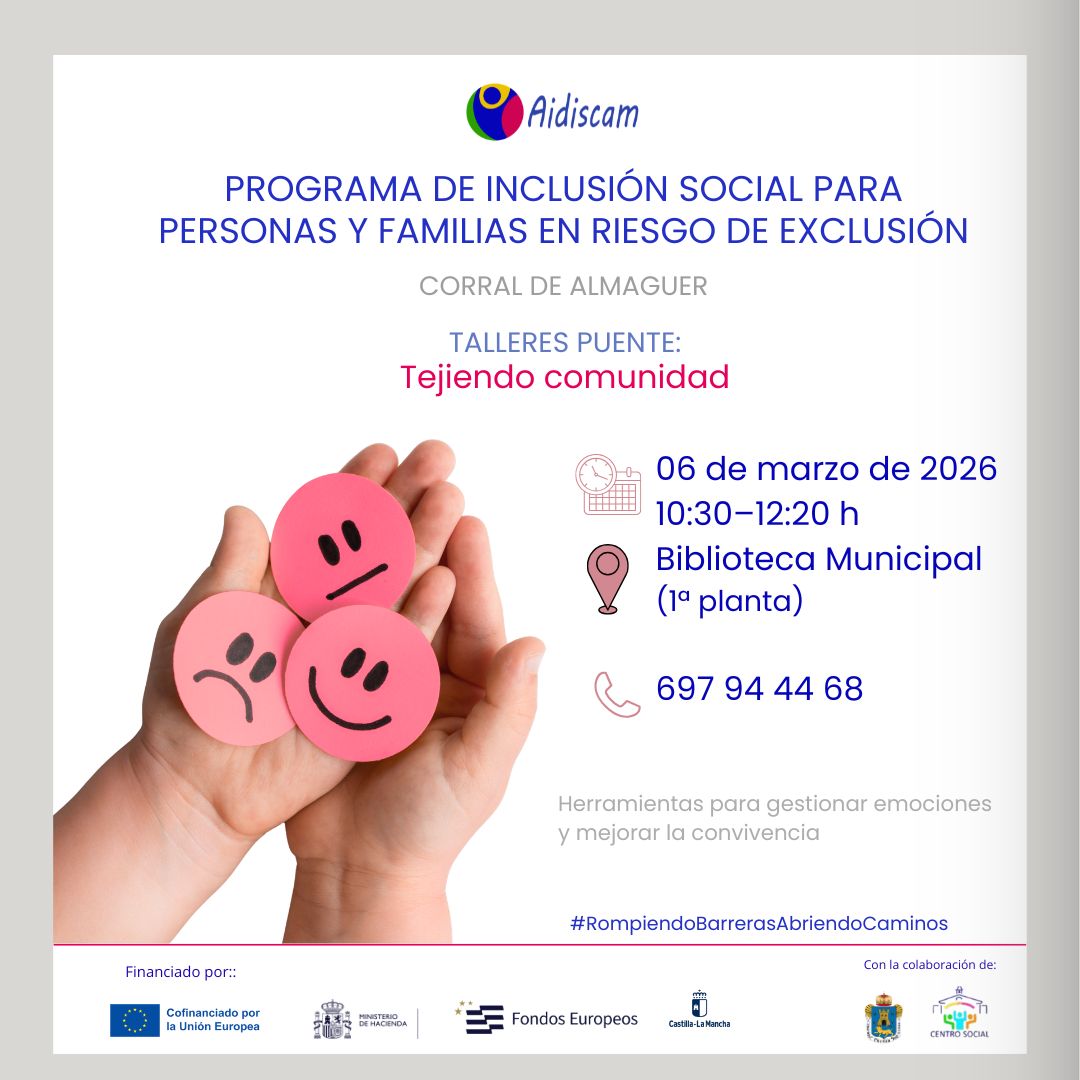 🧩 Talleres Puente | Tejiendo comunidad.
Herramientas prácticas para gestionar emociones y mejorar la convivencia.

Gracias a UE–Fondos Europeos, JCCM, Ministerio de Hacienda y al Ayto. de Corral.
#AIDISCAM #RompiendoBarrerasAbriendoCaminos