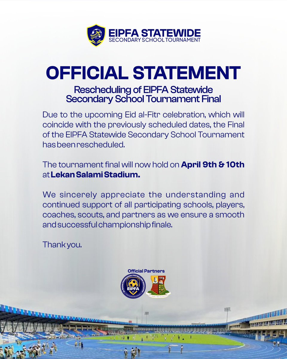 eipfassst's tweet photo. Official Update 🚨

The EIFPA Statewide Secondary School Tournament Final has been rescheduled due to the upcoming Eid al-Fitr celebration.

New Dates: April 9th &amp; 10th
Venue: Lekan Salami Stadium

We appreciate the understanding.
#EIFPA #StatewideFinal #SecondarySchoolFootball https://t.co/0s2KwJj6jK