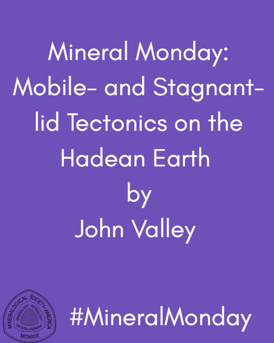 MinSocAm's tweet photo. Mineral Monday: Mobile- and Stagnant-lid Tectonics on the Hadean Earth: Continents and recycled crust may have formed earlier than previously thought.  (Valley JW, et al 2026: https://t.co/tjGz8RCb4z.... By John Valley #MSACommunications #MineralMonday #zircon #Hadean #JackHills https://t.co/FVFa6nzrBt