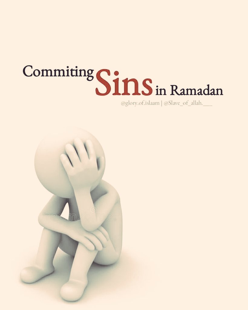 COMMITTING SINS DURING RAMADAN. -Thread-