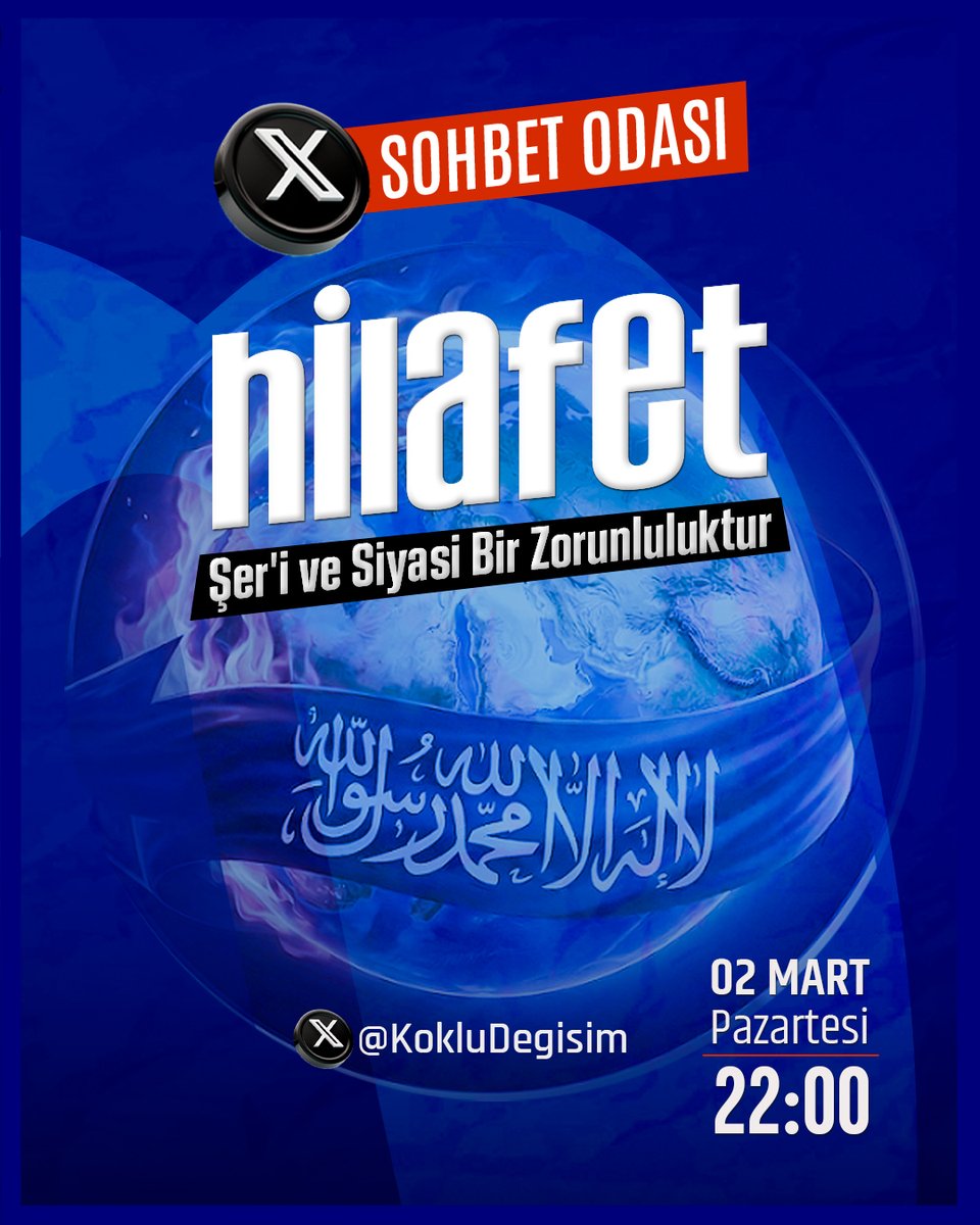 Bu akşam X sohbet odasında, kıymetli konuklarımızla birlikte kaldırılışının 102. yıl dönümünde Hilafet’i konuşuyoruz.
Hilafet Şer'î ve Siyasi Bir Zorunluluktur

Konuşmacılar
Abdullah İmmaoğlu <a href="/a_imamoglu_/">Abdullah İmamoğlu</a> 
Av. Kasım Karadaş <a href="/kasimkaradas/">Av. Kasım Karadaş</a> 
Erdal Elibüyük <a href="/erdal_elibuyuk/">Erdal ELİBÜYÜK</a> 
Dr.