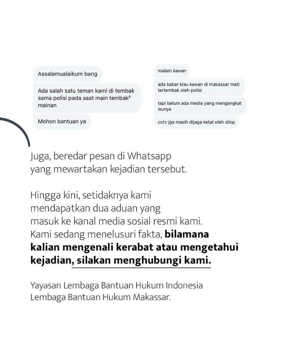 Kami mengucapkan turut berduka cita kepada keluarga dan kerabat korban. Kami hingga kini berupaya menelusuri fakta atas tindakan keji yang diduga dilakukan oleh aparat kepolisian.