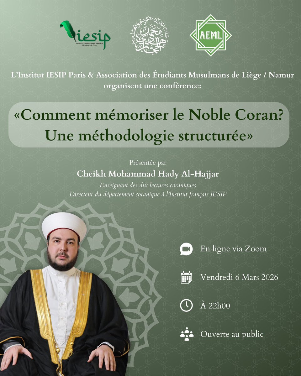 AEMN5000's tweet photo. Nous avons l’honneur de vous convier à notre conférence intitulé « Comment mémoriser le Saint-Coran ? Une méthodologie structurée » donné par l’éminent savant Cheikh Mohammad Hady Hajjar.

#AEMN https://t.co/IjP1svt5Tb