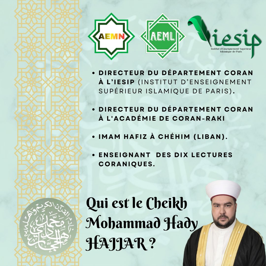 AEMN5000's tweet photo. - Qui est le Cheikh Mohammad Hady HAJJAR ?

• Directeur du département Coran à l’IESIP (Institut d’Enseignement Supérieur Islamique de Paris).
• Directeur du département Coran à l'Académie de Coran-Raki⁠
• ⁠Imam Hafiz à Chéhim (Liban). https://t.co/PliWQu3nlW