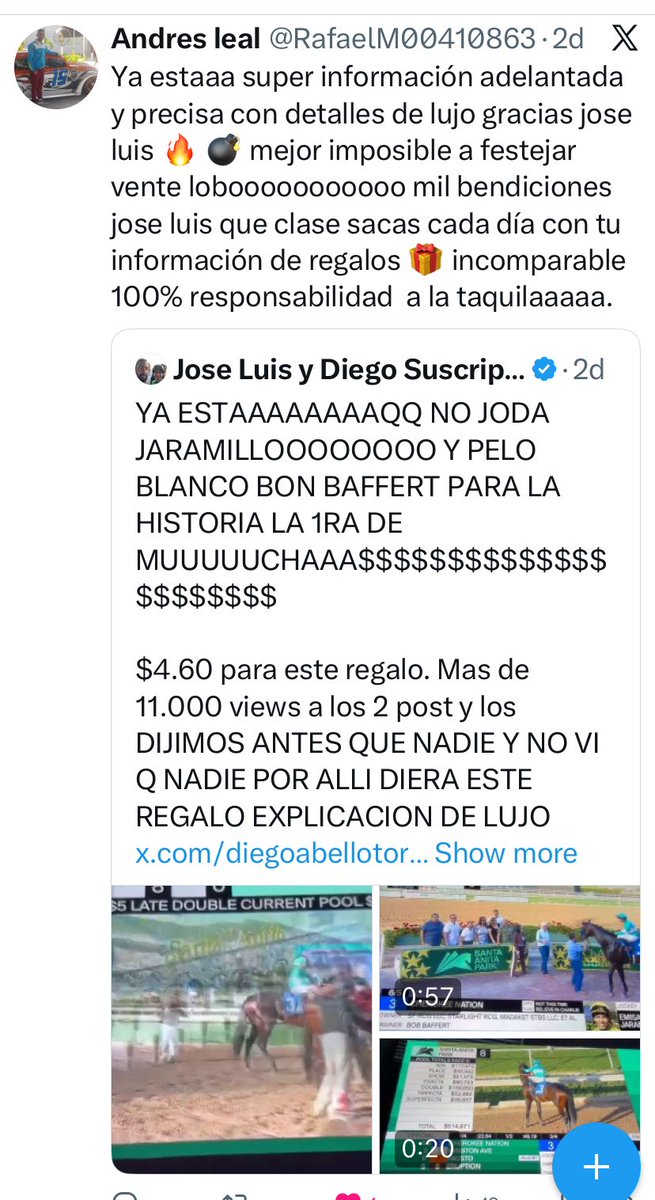 DiegoABelloTor1's tweet photo. SUSCRIPCIÓN semana del 5 al 8 de Marzo otro ESPECIAL ELITESCO Nuevamente un trabajo IMPECABLE pero esta vez para Tampa Bay Downs y atención estaremos EN VIVO desde el Hipódromo SIIII desde Tampa todo el dia Sábado y Tal vez el Viernes Si señor en Vivo con información DE LUJO con el Especial del Tampa Bay Derby, vanos a ver a CANALETTO vanos a tomarnos 1 FOTO con LO MAS FIJO de la semana (OJo es OTRO) 

Suscripción in Advance

Para exclusivamente los Followers, dele Like/Repost or Quote a este Post seleccionaremos a 10 y le enviare via DM Ese ejemplar especial del Sábado que es información PRIVILEGIADA que solamente NOSOTROS ofrecemos. Solo 3 condiciones debes ser Follower, haz Repost y Like y/ Quote a los 2  Tweets/Post y tenemos q pasar de 250 interactions y 4.000 views a mas tardar el dia Jueves a las 11:00 AM.

Gulfstream Park Jueves a Domingo: Después de la jornada del FOY, lamentablemente aqui queda la mediocridad. Al dia del hoy solamente 5 Best Bets, a los enamorados "GPSeros" tómense la semana Free. 

Tampa Bay Downs
Viernes: Buen Programa 3 Best pero 1 es información PRIVILEGIADA y no adivinen pq NI se imaginan cual.
Sábado ELITE y Domingo de Los jo inscriben Miércoles y Jueves para los 2 dias especiales, pero eso NO es problema porque tenemos los llamados, sabemos quienes seran inscritos hay q esperar los PP, y LISTO. Estimamos 6 Best Bets minimo 2 Clock Report, 2 Informaciones PRIVILEGIADAS al estilo ELITE (El Miércoles les dare los detalles)

Santa Anita
Sera nuestro 2do FOCO pq también tendremos Jornada de LUJO el dia Sábado con el San Vicente y BRANT el nino mimado de Bob Baffert y Potente el otro nino Consentido de Baffert, y el Domingo el Santa Ysabel con Baffert inscribiendo 3 potras, y claro que llevara JARAMILLO tendra Vida? Viernes a Domingo en California estimamos tener 7 BB de acuerdo a los llamados y expectativas de inscripción.

Oaklawn Park
Daremos 2 Pick4 Viernes y Sabado (Sgue La Fiesta)

Aqueduct
Viernes y Sabado: alrededor de 5 Best Bets hay Billetico de $2.000 porque es information PRIVILEGIADA 

Manda DM o escribe a joselbellon@yahoo.com para precios y planes, aceptamos Zelle, PayPal y Bs por transferencia desde cualquier banco. Pregunta por el Plan DOS (2) Semanas con un 40% de descuento en n $ y en Bolívares sin duda La Mejor Opción.

Ya TODOS saben el EXITAZO de pa semana pasada y n especiap de p Sabado.

Tomasello 1ra Marca de LUJO mas de $17.40 a ganador

Just Basking Siiiiii un FIJO ina Base DE ULTRA LUJO $29 a ganador NADIE hace esto y ademas fue regalo ABIERTO del Space

She Be Smooth desde el Domingo se pa a uncle amos Boooooommmmm💣💣💣💣💣💣 Back To Back Esta EXCLUSIVAMENTE Suscriptores. $12.40 a ganador, el Pick 3 comes n esos 3 paga $1.570 WOW.

Y el cierre de ORO, la exacta Supersegura del Fountain Of Youth Commandment y Chief Wallabee. 
Cuando el trabajo, la honestidad el conocimiento y un poquito de suerte se combinan JURENLO en BIG💰💵está GARANTIZADO.

Followers y Suscriptores ESTALLARON de Alegria en X 👇