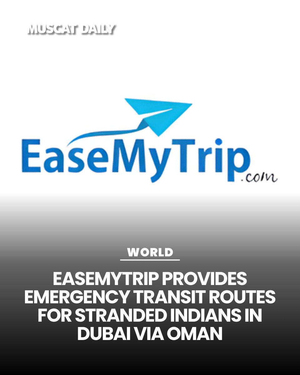 muscat_daily's tweet image. EaseMyTrip is providing emergency travel coordination for Indian citizens in Dubai. Structured routes to India via Oman are available on a priority basis to ensure safe and managed repatriation for families. 

#DubaiTravel #EmergencyResponse