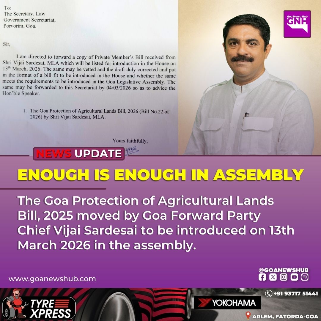 goanewshub's tweet image. ENOUGH IS ENOUGH IN ASSEMBLY

The Goa Protection of Agricultural Lands Bill, 2025 moved by Goa Forward Party Chief Vijai Sardesai to be introduced on 13th March 2026 in the assembly.
@VijaiSardesai 
#Goa #Assembly #Bill #Agriculture #VijaiSardesai