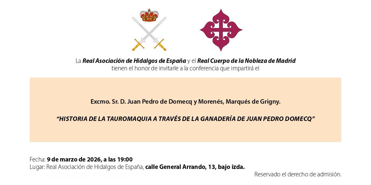 hidalgos_esp's tweet photo. PRÓXIMA CONFERENCIA: el 9 de marzo de 2026, 19 horas.
«HISTORIA DE LA TAUROMAQUIA A TRAVÉS DE LA GANADERÍA DE JUAN PEDRO DOMECQ», impartida por el Excmo. Sr. D. Juan Pedro de Domecq y Morenés, Marqués de Grigny. https://t.co/gqwxCDi6Wl