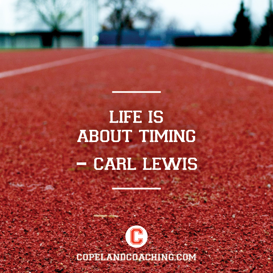 "Life is about timing." - Carl Lewis #quote