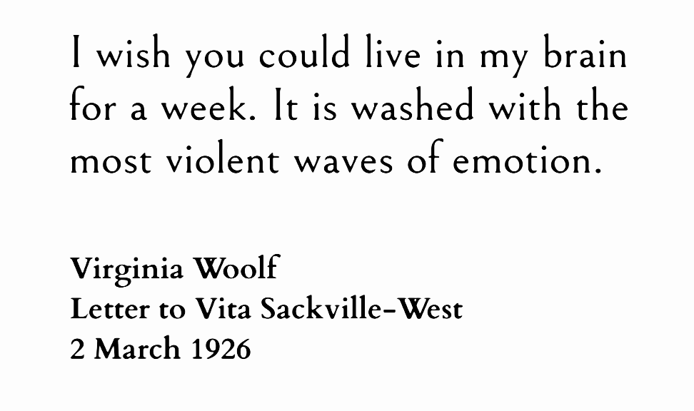 ― Virginia Woolf