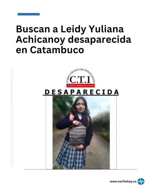 🚨 URGENTE 🚨
La desaparición de una niña no puede pasar en silencio.
Leidy Yuliana Achicanoy es buscada por su familia en Pasto.
Compartir también puede salvar una vida. 
<a href="/FiscaliaCol/">Fiscalía Colombia</a> 
<a href="/PoliciaColombia/">Policía de Colombia</a>