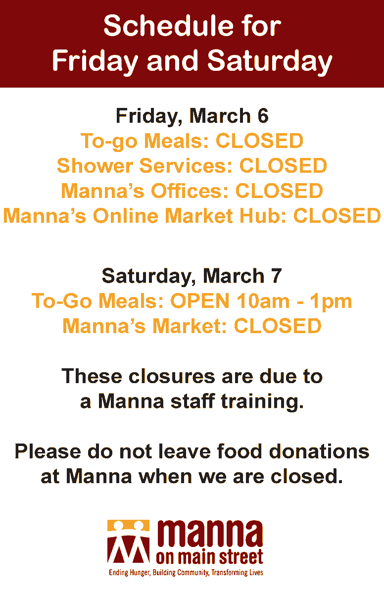 mannaonmain's tweet photo. Friday, March 6:
To-Go Meals: CLOSED
Shower Services: CLOSED
Manna's Offices: CLOSED
Manna's Online Market Hub: CLOSED

Saturday, March 7:
To-go Meals: OPEN 10am - 1pm
Manna's Market: CLOSED

These closures are due to a Manna staff training. https://t.co/imfHOCd12P