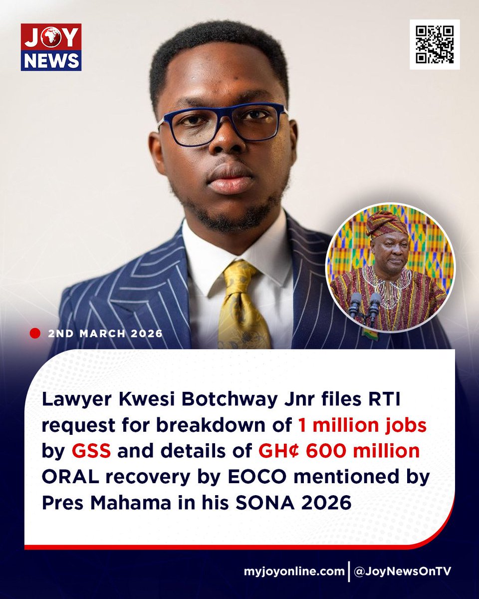 JoyNewsOnTV's tweet image. Lawyer Kwesi Botchway Jnr files RTI request for break down of 1 million jobs by GSS and details of GH¢ 600 million ORAL recovery by EOCO mentioned by Pres Mahama in his SONA 2026.

#JoyNews #RTI #GhanaNews #SONA2026 #Joy997FM
