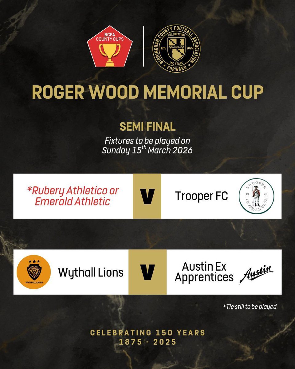 The semi final draw for the 𝗥𝗼𝗴𝗲𝗿 𝗪𝗼𝗼𝗱 𝗠𝗲𝗺𝗼𝗿𝗶𝗮𝗹 𝗖𝘂𝗽 has been made, with fixtures to be played on Sunday 15th March 2026. 🏆 

#BCFACountyCups | #BCFA150