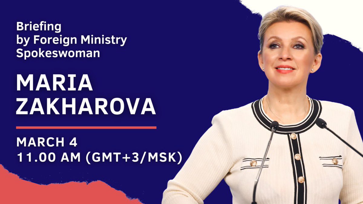 mfa_russia's tweet image. #Announcement

🎙 On Wednesday, March 4, Russia’s Foreign Ministry Spokeswoman Maria #Zakharova will hold her weekly briefing on current foreign policy issues.

🕚 11.00 am MSK
🕗 8.00 am GMT
🕘 9.00 am CET 
🕓 4.00 pm CST

t.me/MFARussia/28530