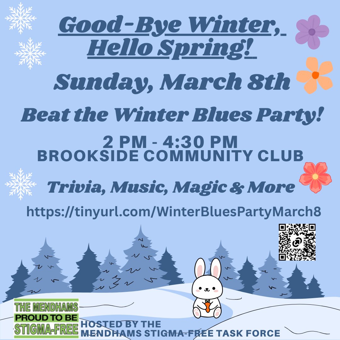 Good-Bye Winter, Hello Spring! The Mendhams Stigma-Free Task Force is hosting its annual "Beat the Winter Blues" Party on March 8, 2-4:30pm, Brookside Community Club, <a href="/MendhamTownship/">Township of Mendham</a>  Live music, magicians, Trivia, kids' games, ice cream &amp; pups!
RSVP: docs.google.com/.../1FAIpQLScq…
