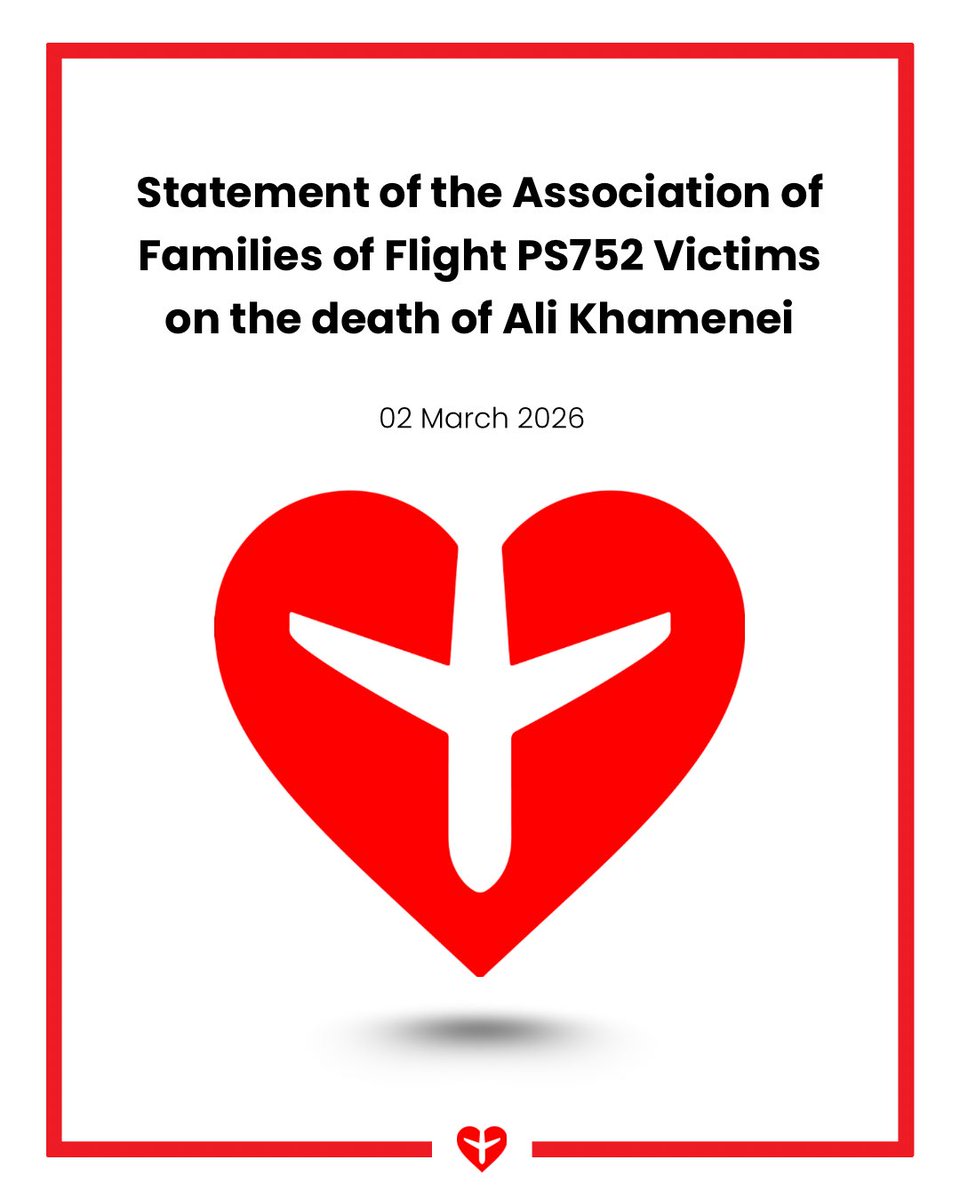 ps752justice's tweet photo. Statement of the Association of Families of Flight PS752 Victims on the death of Ali Khamenei

Today marks the end of a long and painful chapter in the history of Iran.

Ali Khamenei, the Supreme Leader of the Islamic Republic of Iran, presided over decades of repression, violence, and impunity. Under his authority, countless innocent lives were lost — including the 176 innocent passengers and unborn child victims of Flight PS752, who were killed as a result of decisions made within a system defined by secrecy, militarization, and disregard for human life.

For the families of the victims, this moment brings a sense of solemn relief. No single individual’s death can restore our loved ones, nor can it undo the suffering inflicted on millions of Iranians. But the end of a ruler whose tenure was marked by brutality and denial creates space for reflection — and for possibility.
We remain cautious, yet hopeful.

The people of Iran have demonstrated extraordinary courage in their pursuit of truth, justice, and freedom. We hope that this moment becomes the beginning of a genuine transition toward democratic governance — a future in which power is accountable, laws are just, and no authority stands above the lives and dignity of its citizens.

Our vision is clear: an Iran where all people, regardless of belief, ethnicity, gender, or political view, live as equal citizens under the rule of law; an Iran at peace with itself and in constructive relationship with the world.

The struggle for accountability for the downing of Flight PS752 has always been part of the broader struggle of the people of Iran against impunity and state violence. True justice requires structural change — transparency instead of secrecy, human rights instead of repression, and democratic institutions instead of unchecked power.

We call on the international community to stand with the people of Iran during this critical moment, to support a peaceful and democratic transition, and to continue pursuing accountability for crimes committed under this regime.
For the memory of our loved ones, and for the future generations of Iran, we hope this moment opens the door to a new beginning — one defined not by fear, but by freedom.

#IranMassacre‌ #PS752 #ps752justice