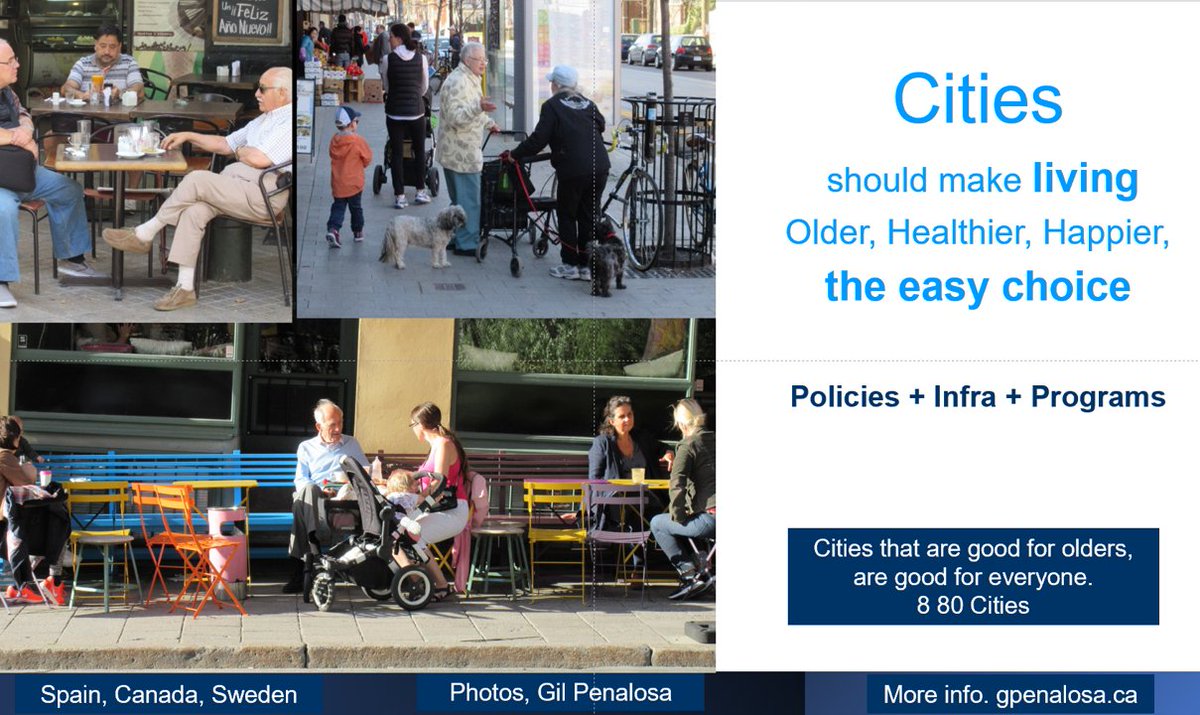 Age is an issue of mind over matter.
If you don’t mind, it doesn’t matter.
Mark Twain

PUBLIC space: streets are biggest public space in world's cities.
Great streets: SAFE for all ages &amp; abilities.
SideWALKS: benches, lights, business, trees, PEOPLE, multi-generation enjoyment.