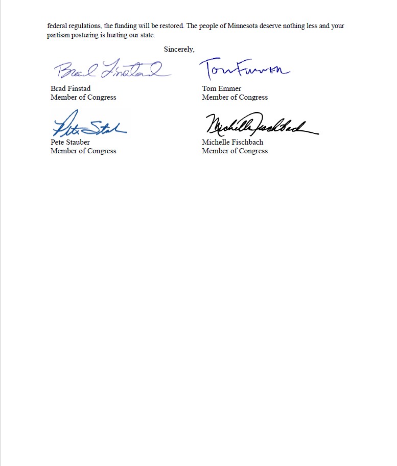Minnesota has become a case study in fraud and abuse of Medicaid dollars. Recently, CMS announced the withholding of $259M quarterly Medicaid funds due to Gov. Walz’s inability to enact commonsense safeguards in the state’s administration of CMS programs.

I led my colleagues in