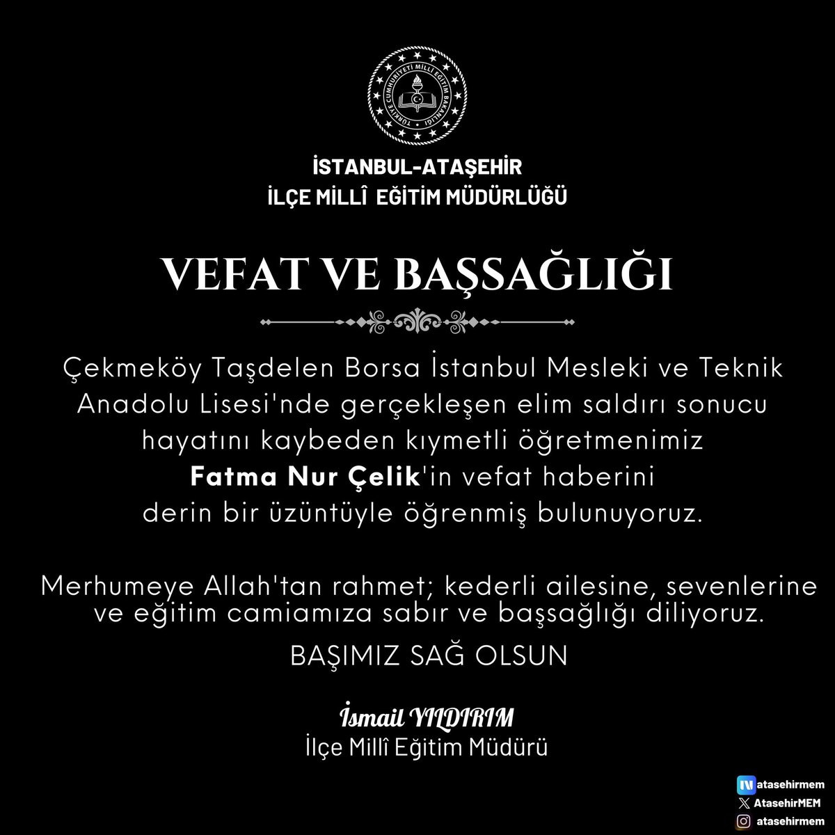 AtasehirMEM's tweet photo. ▪️Vefat ve Başsağlığı 

@tcmeb @Yusuf__Tekin @istanbulilmem @MucahitYentur @iyildirim58 https://t.co/2TRyDvx4TA