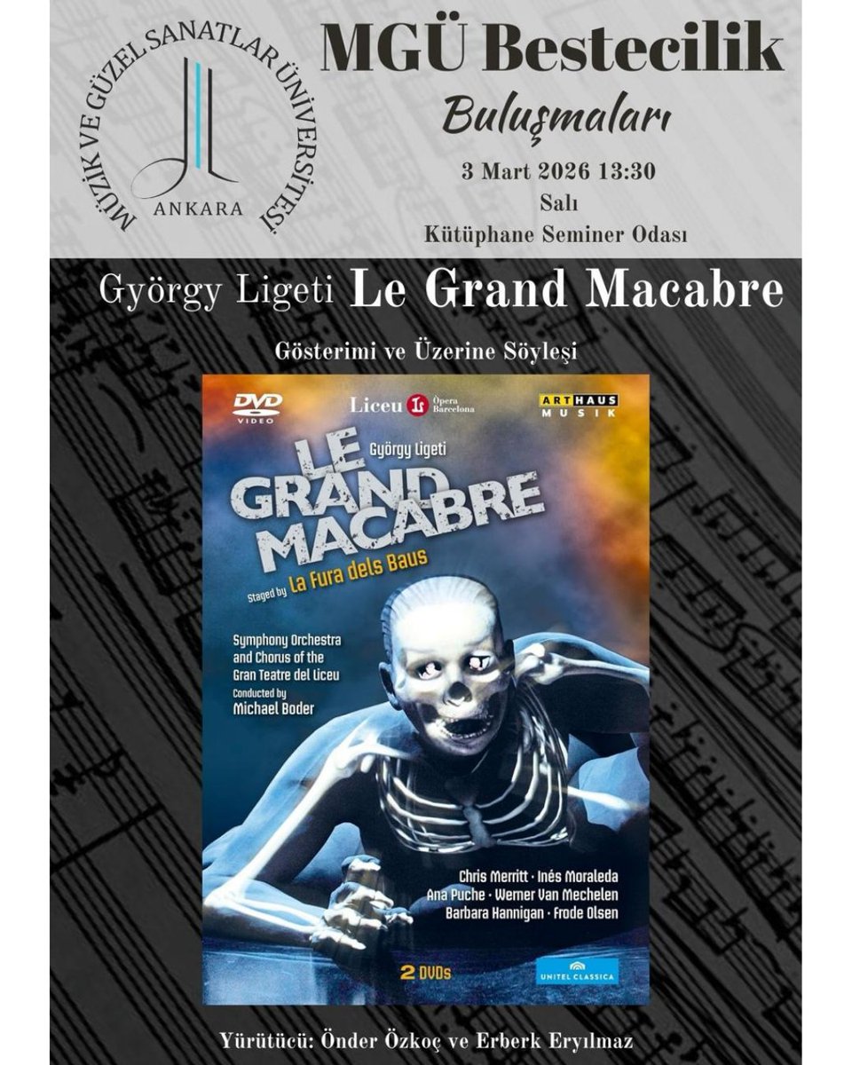 MGÜ Bestecilik Buluşmaları kapsamında bu hafta konumuz György Ligeti'nin eseri "Le Grand Macabre" olacak. Bizlerle olmak isteyenleri bekleriz!
📷 Kütüphane Seminer Odası, 1.Kat
📷 3 Mart 2026 Salı
📷 13.30