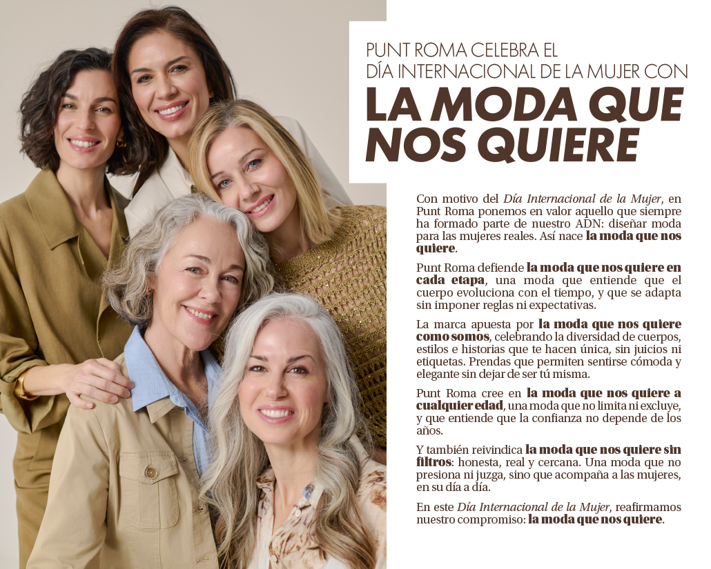 La moda que nos quiere es la que no juzga ni presiona.
La que entiende que evolucionamos con el tiempo, y se adapta sin imponer reglas ni expectativas. 

LA MODA QUE NOS QUIERE ♡ es nuestra identidad. Nuestro compromiso.

puntroma.com