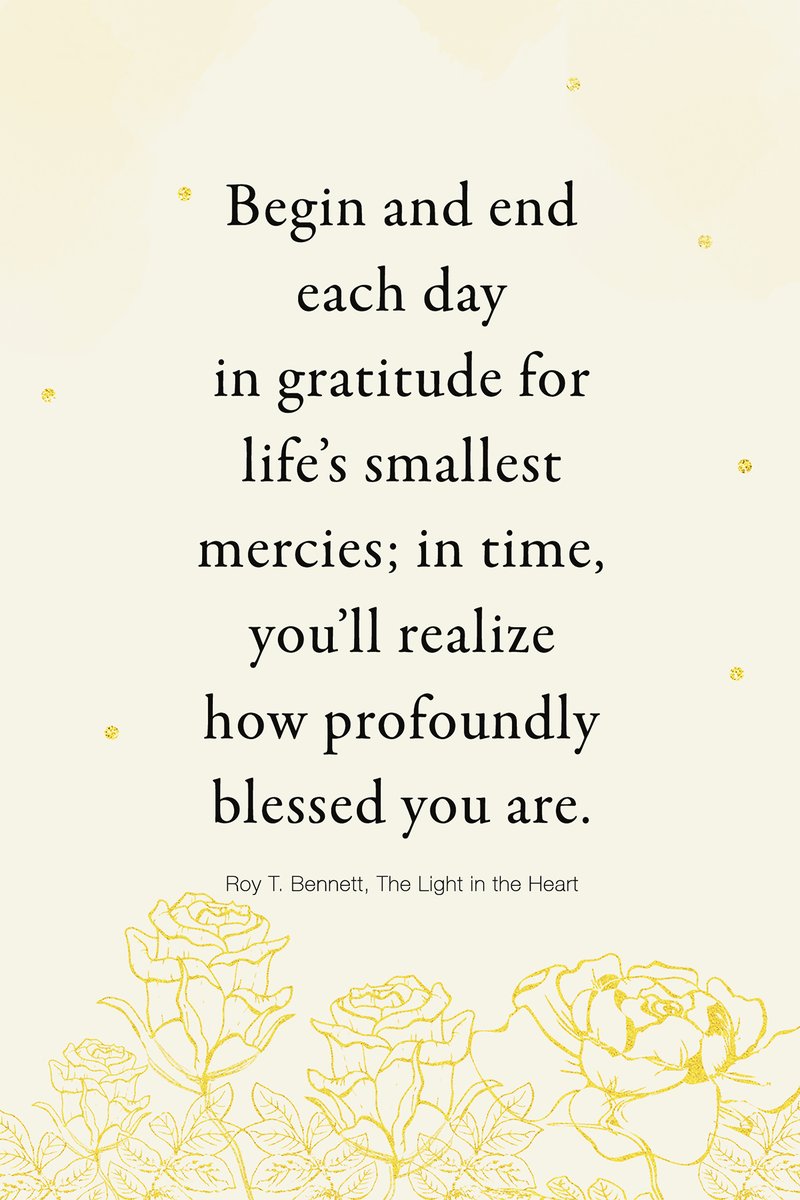 InspiringThinkn's tweet photo. Begin and end each day in gratitude for life’s smallest mercies; in time, you’ll realize how profoundly blessed you are.
Roy T. Bennett, The Light in the Heart https://t.co/7nABJcCoko