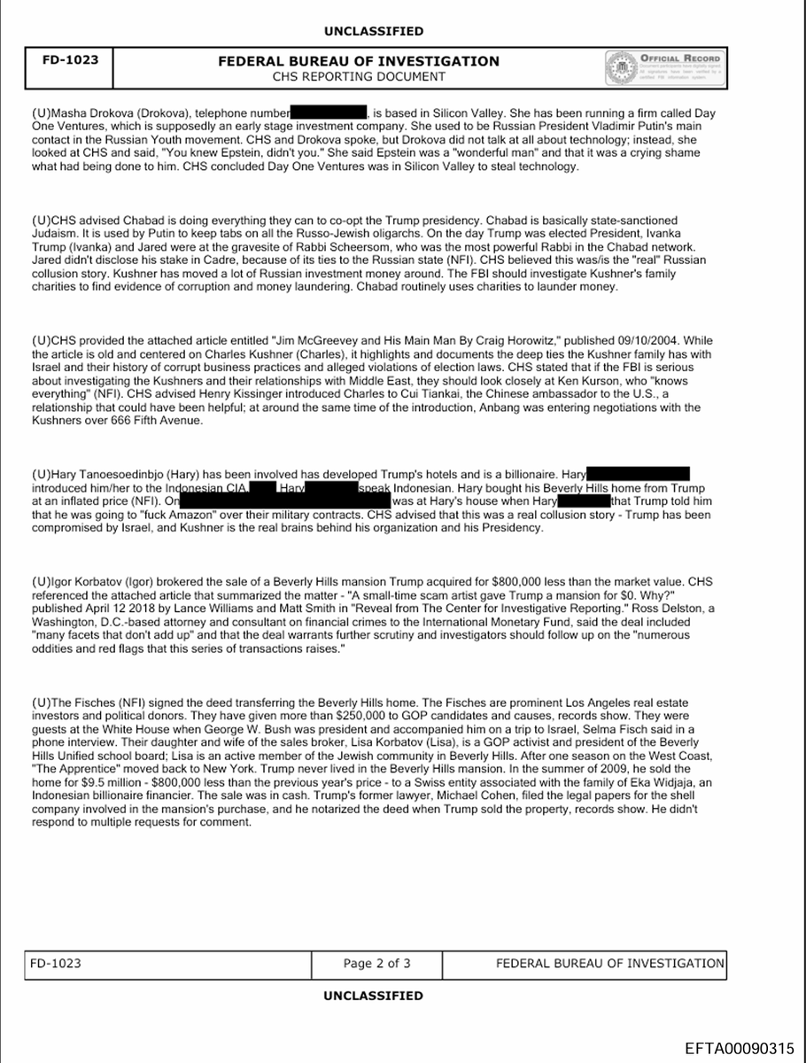 dotmatryx's tweet photo. Epstein files describing his training as a spy for Mossad at the direction of Israeli Prime Minister Ehud Barak.

EFTA00090314

The document you shared is an FBI FD-1023 (CHS Reporting Document), dated October 19, 2020 (report date), based on contact from October 16, 2020. It comes from recently released batches of Jeffrey Epstein-related files under the Epstein Files Transparency Act (and related DOJ releases in late 2025/early 2026).

Bates page number: EFTA00090314 (this is the standard Bates stamp identifier shown at the bottom of the page in the released PDF version, e.g., "EFTA00090314" on page 1 of 3).

Data set / context: This is part of the massive DOJ/Epstein file releases (millions of pages total, including investigative reports like this FD-1023). It appeared in one of the large batches around January 30, 2026, and has been widely discussed for its unverified allegations from a Confidential Human Source (CHS) about Epstein, Alan Dershowitz, Ehud Barak, Mossad ties, etc.

The source ID is S-00099701 (note: sometimes rendered as S-000099701 in transcriptions, but the document shows S-00099701).

This FD-1023 is an FBI summary of reporting from a confidential informant (not evidence itself, but raw intelligence/tips), and similar coverage has appeared in outlets like Anadolu Agency, Tehran Times, and others referencing the same release. The allegations remain unverified and are presented as the source's beliefs, not confirmed facts.