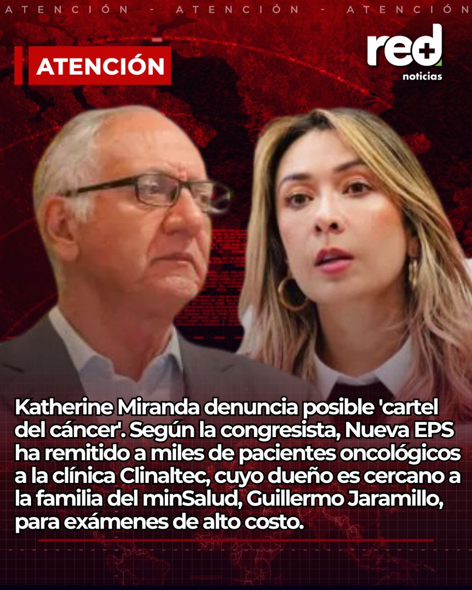 #ATENCIÓN | Katherine Miranda denuncia posible 'cartel del cáncer'. Según la congresista, Nueva EPS ha remitido a miles de pacientes oncológicos a la clínica Clinaltec, cuyo dueño es cercano a la familia del minSalud, Guillermo Jaramillo, para exámenes de alto costo.