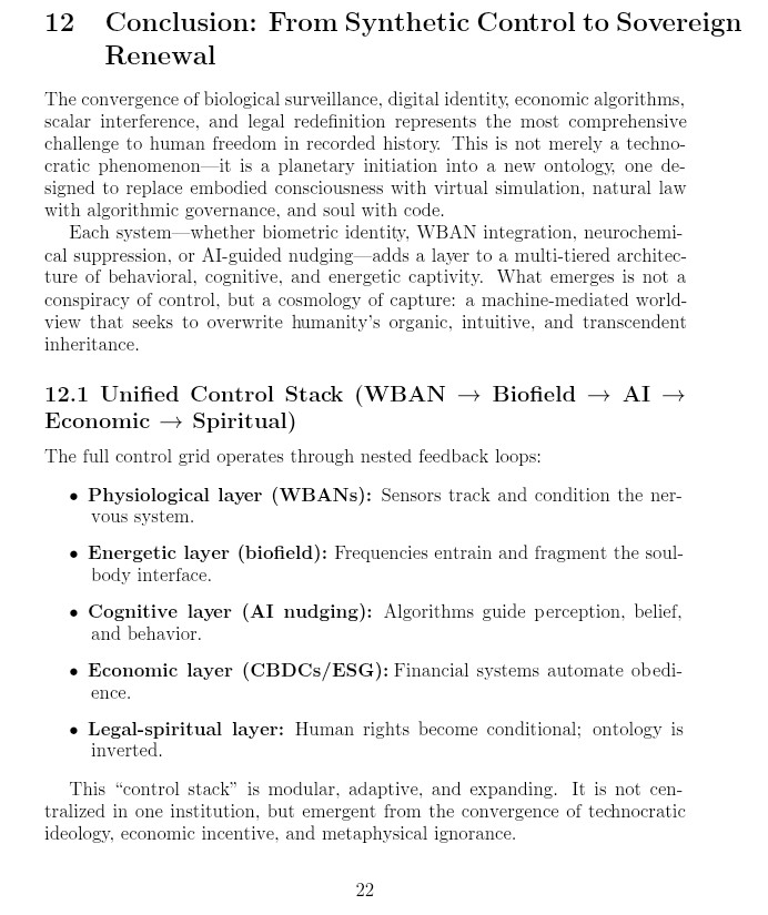 Ryansikorski10's tweet photo. The emergence of a global bio-digital control grid is shaped by the convergence of surveillance technologies, cybernetic systems, behavioral economics, neuropharmacology, scalar energetics, & metaphysical governance. This convergence is not the product of an organic progress but is directed by an ideological agenda driven by transhumanist elites.

The evolution of bio-digital convergence is inseparable from the deep state architectures & classified programs that emerged post-World War II. Many foundational technologies in behavior modification, surveillance, cybernetics, & metaphysics were incubated in black-budget & intelligence-funded initiatives.

Historical & Technological Foundations (1945-2026)

1. CIA & Intelligence Mind Control Programs

The CIA’s Project ARTICHOKE (1951–1953) predated MK-Ultra & explored hypnosis, forced addiction, remote suggestion, & psychic driving. Its successor, MK-OFTEN, allegedly investigated esoteric practices such as ritual magic, psi research, astrology, & occult weaponization. According to declassified sources & whistleblowers, these programs sought to fracture the psyche & insert controllable archetypes into the subconscious of subjects.

The goal was not simply behavioral control, but personality replacement & spiritual disintegration, CREATING A PROGRAMMABLE HUMAN SUBJECT.

2. Soviet & Chinese Psychotronics

Parallel programs in the USSR, such as Psychotronic Weapons Research, utilized EM ﬁelds & torsion physics to influence biological systems. Soviet scientists like Vlail Kaznacheev studied bio-communication & non-local mind interaction. 

In China, ideological cybernetics emerged—an early fusion of AI prediction, psychological warfare, & citizen sentiment tracking that presaged today’s social credit system.

3. Bio-Cyber-Military-Industrial Integration

By the 2000s, the creation of In-Q-Tel as the CIA’s venture capital arm marked the fusion of intelligence priorities w/ private tech development. Companies such as Google (DeepMind), Facebook, Palantir, Microsoft Azure & Amazon Web Services became embedded w/in military & surveillance.  

🔸Google’s Project Maven & JEDI cloud programs supported Pentagon AI objectives.

🔸Facebook’s DARPA-parallel development (LifeLog) aimed to map the complete behavioral ontology of users.

🔸Palantir’s Gotham platform enables predictive policing & social network analysis for governments.

These platforms collect biometric, emotional, behavioral, & social interaction data, forming the neural framework of a future AGI hive mind.

4. Hollywood & Predictive Programming

Since the Cold War, Hollywood has been used to seed predictive programming, normalize emerging control technologies, & shape collective perception of surveillance and AI.

🔸Films like The Matrix, Minority Report, Gattaca, & Transcendence subtly prepare society for biometric scanning, pre-crime algorithms, gene editing, & digital consciousness transfer.

🔸Marvel & sci-ﬁ franchises normalize neural implants, augmented reality, & AGI superintelligence as both threats & saviors.

🔸Screenwriting consultants from the CIA & Department of War (Defense) are documented as shaping narratives toward pro-technocratic & anti-dissent framing.

These institutions have created the infrastructure not only for external control, but for the inner restructuring of perception, identity, & agency. From covert MK experiments to public-facing neural platforms, the goal has remained consistent: TO ENGINEER A DIGITALLY HARMONIZED, PSYCHICALLY COMPLIANT, & META-PHYSICALLY INVERTED SPECIES!!

The COVID-19 PLANemic did not merely represent a global health crisis—it functioned as a planetary behavioral conditioning experiment. Framed as an emergency response, the plandemic catalyzed the deployment of surveillance systems, biometric identity schemes, synbio platforms, & digital behavioral control @ unprecedented scale.

COVID SERVED AS THE PERFECT ACCELERANT FOR THE BIO-DIGITAL CONVERGENCE!!

https://t.co/53vNs72PzK